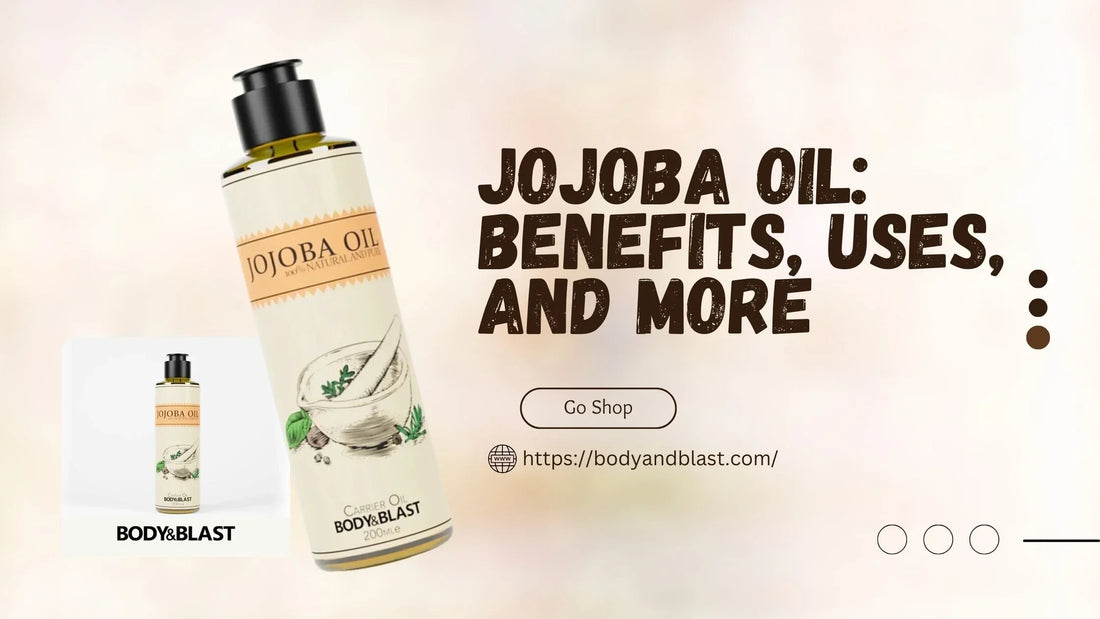 Ultimate Guide to Jojoba Oil: Benefits, Uses, and More