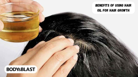 Benefits of Using Hair Oil for Hair Growth