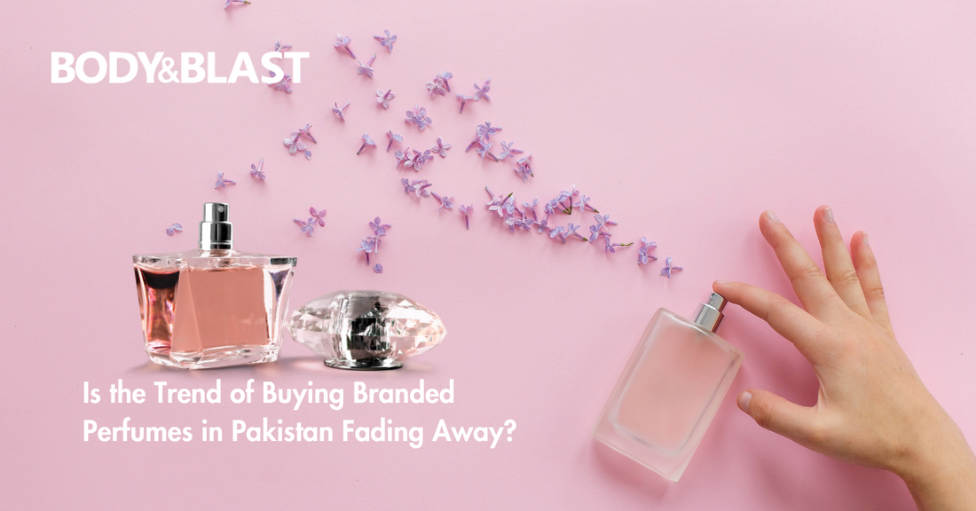 Is the Trend of Buying Branded Perfumes in Pakistan Fading Away